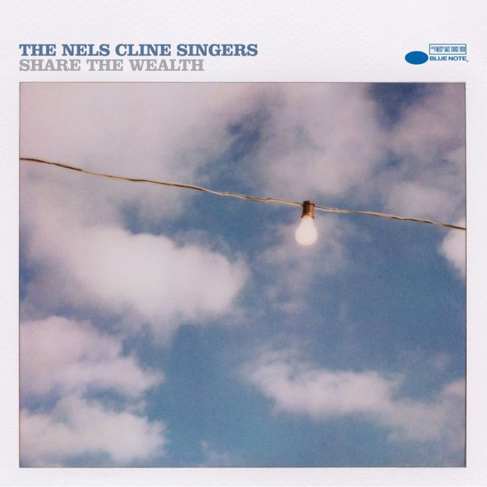 NELS CLINE SINGERS - SHARE THE WEALTH