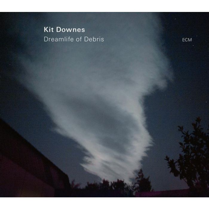 Kit Downes - Dreamlife Of Debris