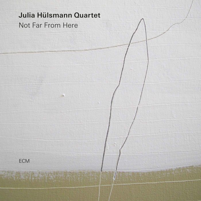 JULIA QUARTET HULSMANN - NOT FAR FROM HERE