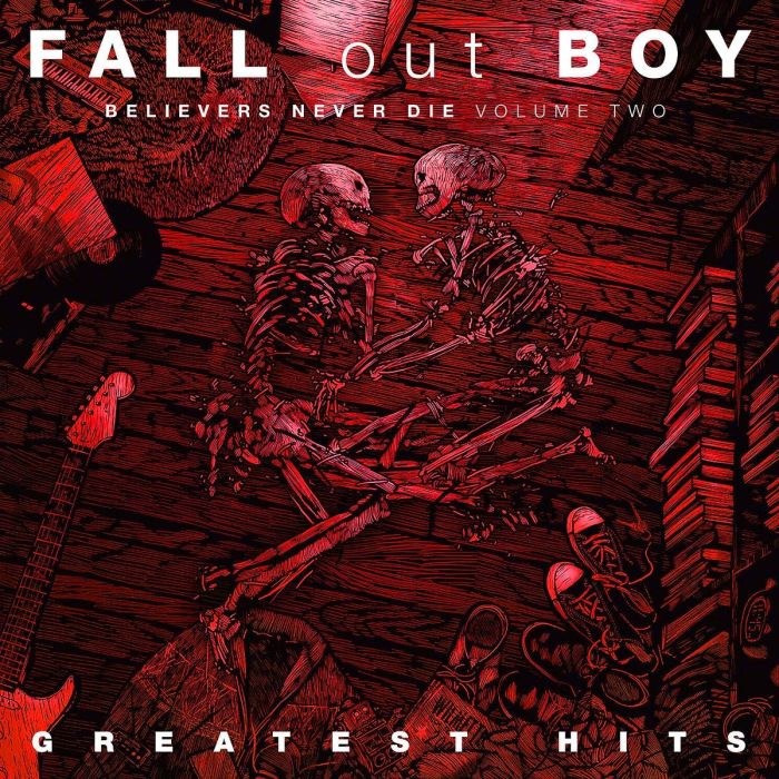 FALL OUT BOY - BELIEVERS NEVER DIE (VOL. 2)
