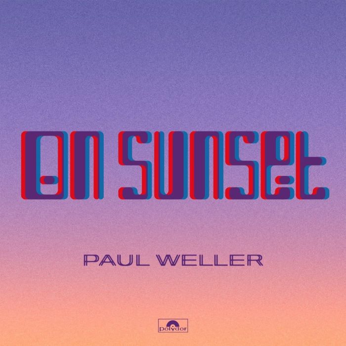 PAUL WELLER - ON SUNSET