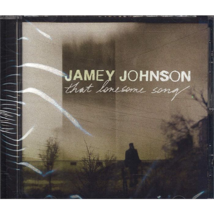 JAMEY JOHNSON - THAT LONESOME SONG
