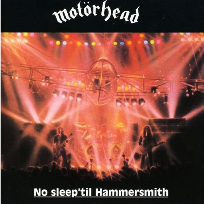 MOTORHEAD - NO SLEEP TIL HAMMERSMITH