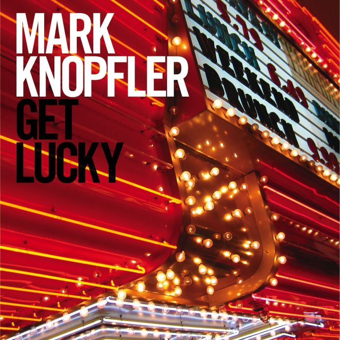 MARK KNOPFLER - GET LUCKY