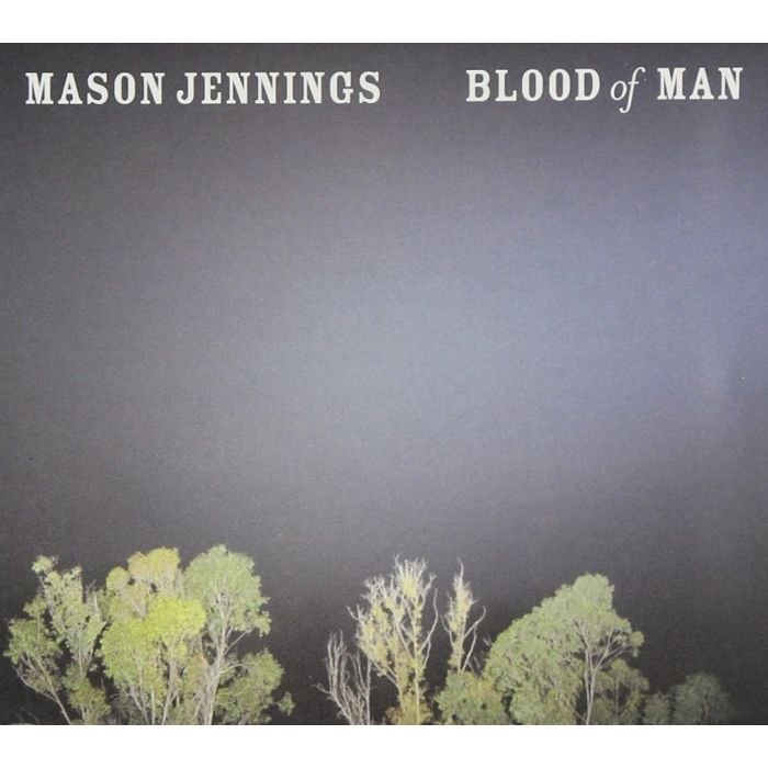 MASON JENNINGS - BLOOD OF MAN