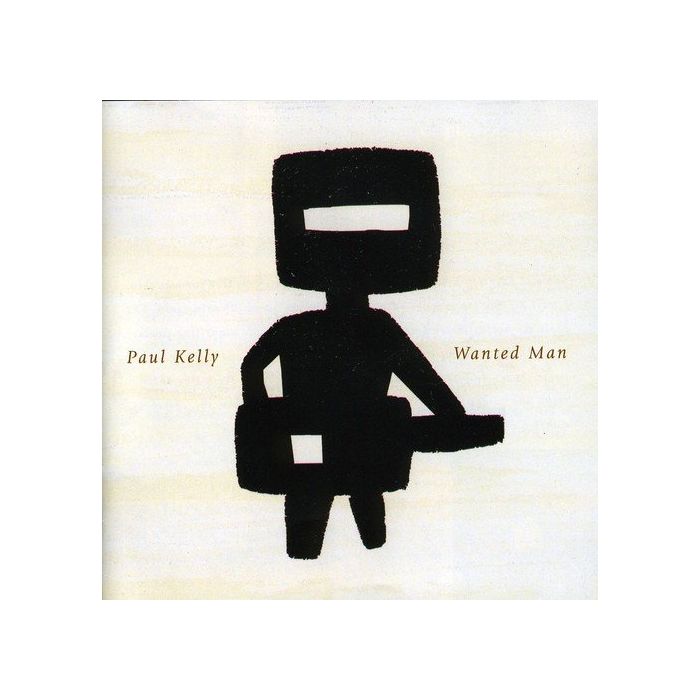 PAUL KELLY - WANTED MAN