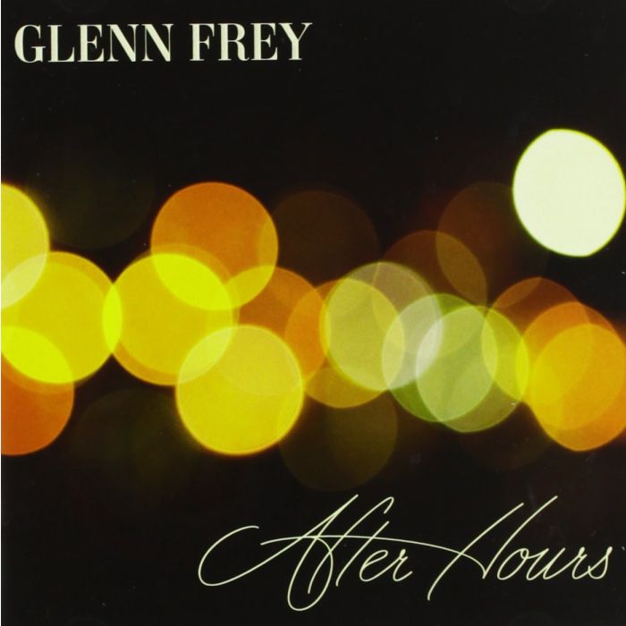 GLENN FREY - AFTER HOURS