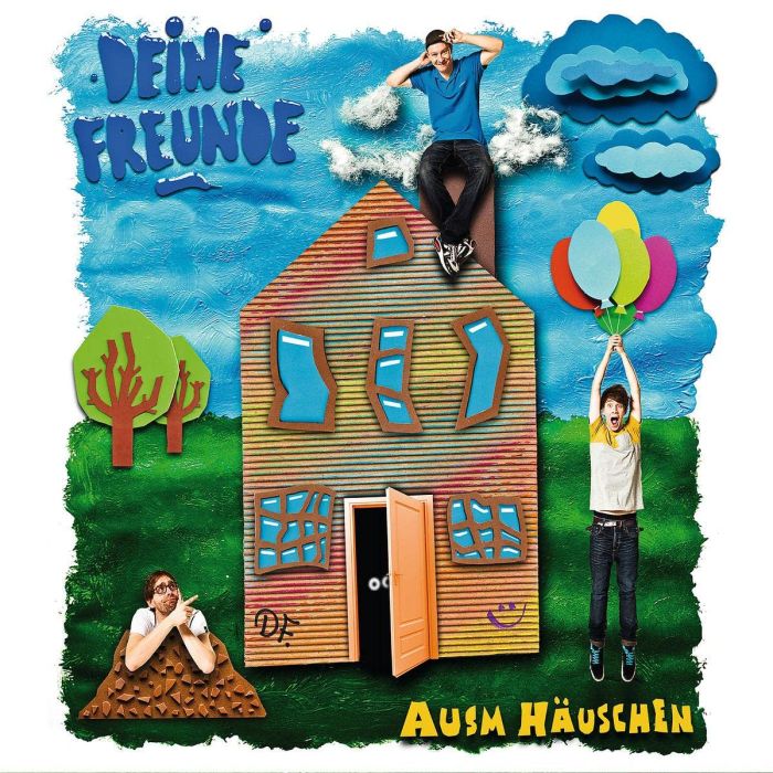 DEINE FREUNDE - AUSM HAUSCHEN