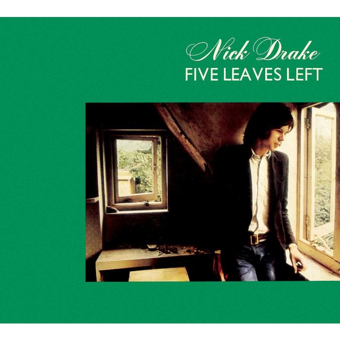 NICK DRAKE - FIVE LEAVES LEFT