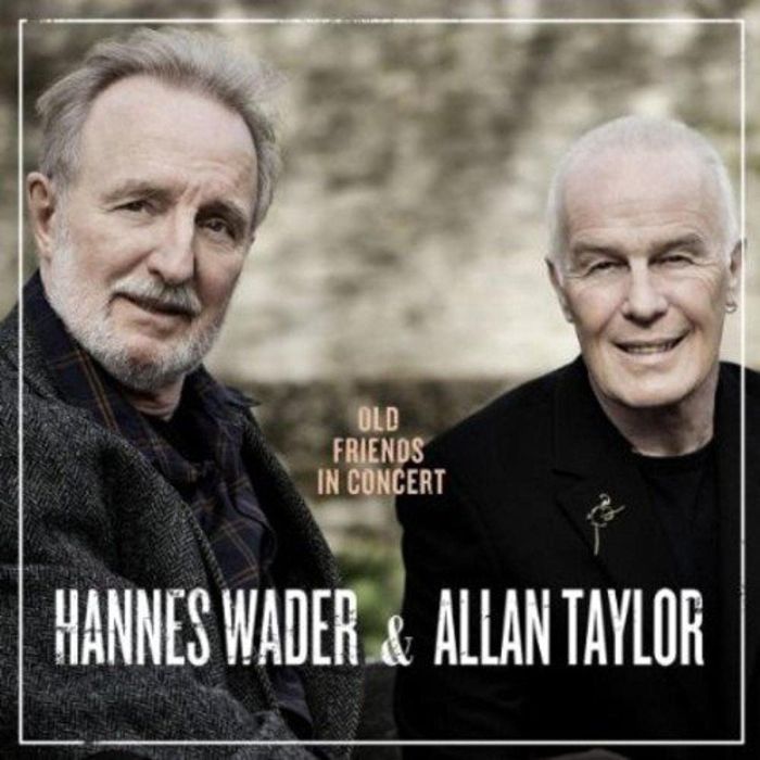 WADER,HANNES / TAY,ALLAN - OLD FRIENDS IN CONCERT