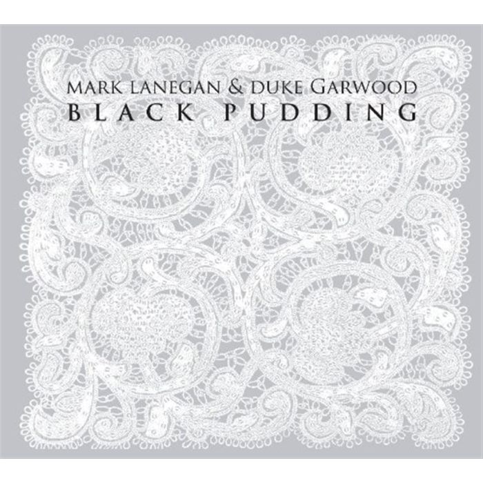LANEGAN,MARK & DUKE GARWOOD - BLACK PUDDING