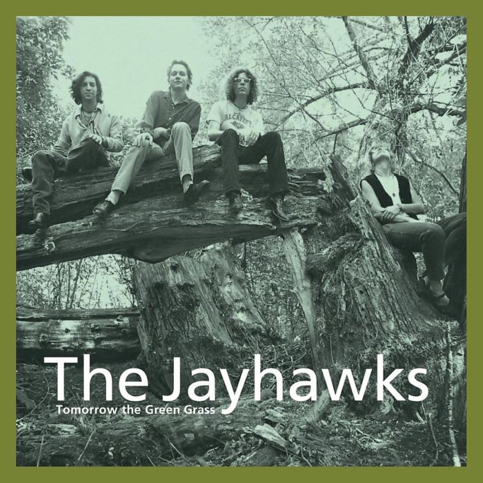 JAYHAWKS - TOMORROW THE GREEN GRASS