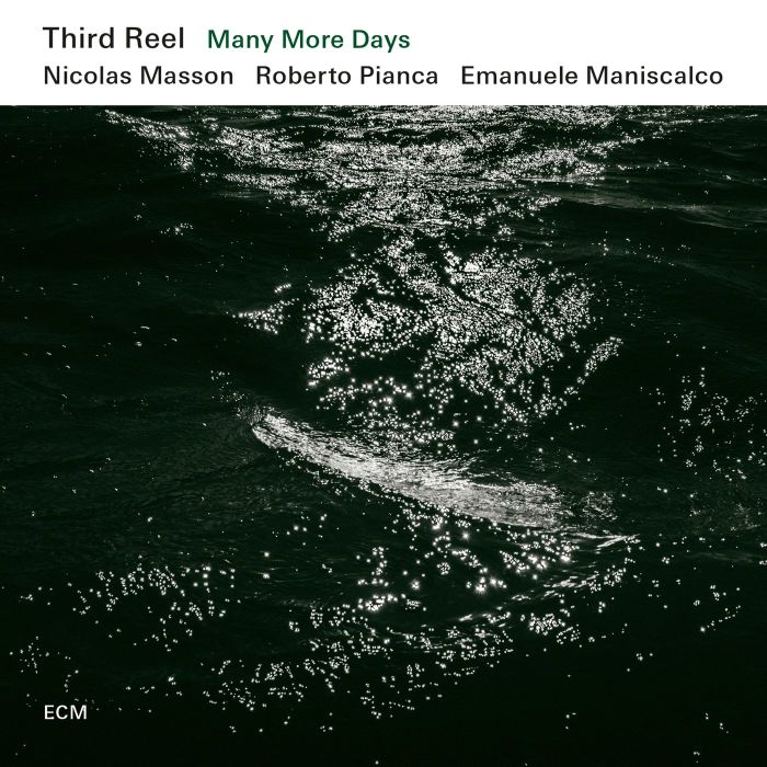 THIRD REEL - MANY MORE DAYS