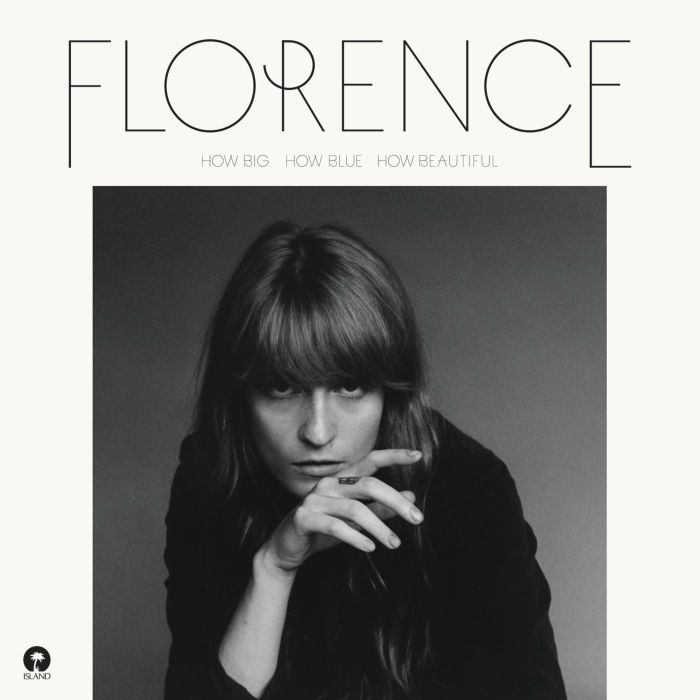 FLORENCE & THE MACHINE - HOW BIG HOW BLUE HOW BEAUTIFUL