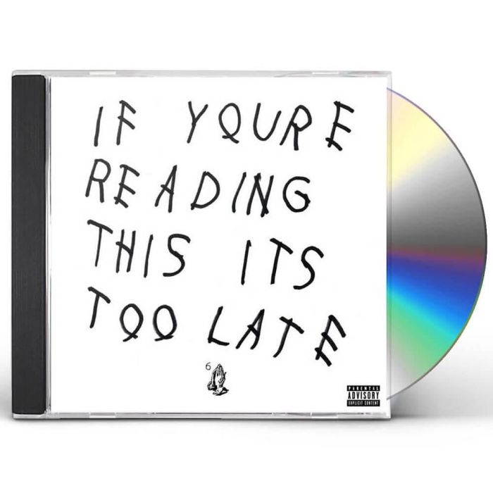 DRAKE - IF YOU'RE READING THIS IT'S TOO LATE
