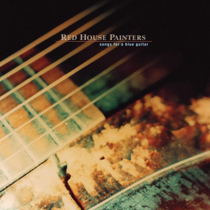RED HOUSE PAINTERS - SONGS FOR A BLUE GUITAR