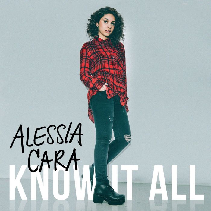ALESSIA CARA - KNOW IT ALL