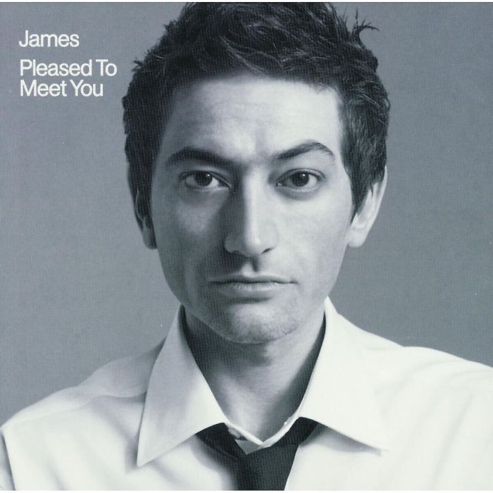JAMES - PLEASED TO MEET YOU