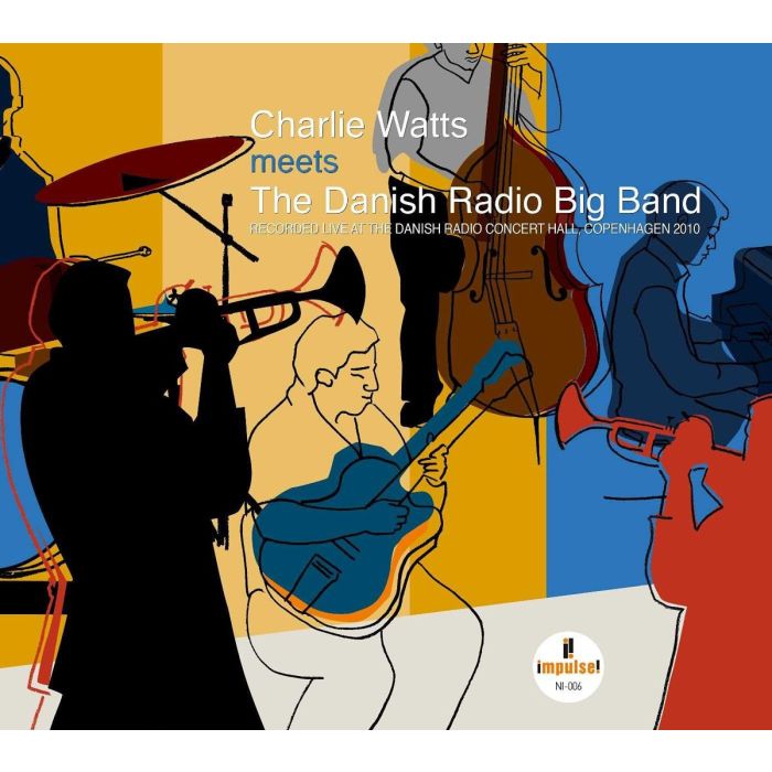 CHARLIE WATTS/THE DANISH RADIO BIG BAND - LIVE AT DANISH RADIO CONCERT HALL, COPENHAGEN / 2010