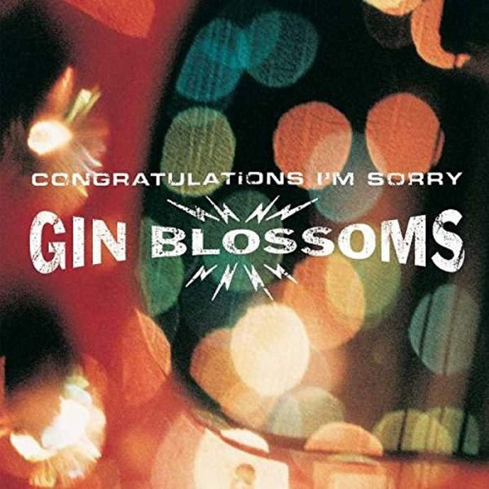 GIN BLOSSOMS - CONGRATULATIONS I'M SORRY