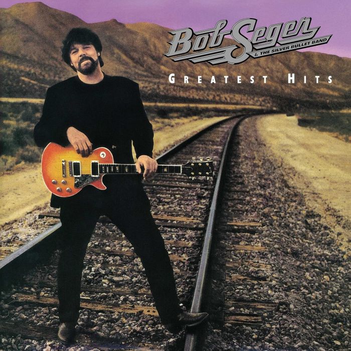 Bob Seger & The Silver Bullet Band - Greatest Hits