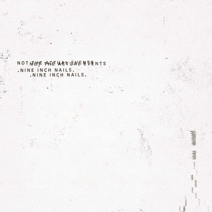 NINE INCH NAILS - NOT THE ACTUAL EVENTS