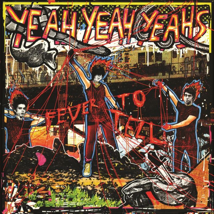 YEAH YEAH YEAHS - FEVER TO TELL