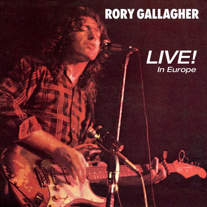 RORY GALLAGHER - LIVE! IN EUROPE (REMASTERED)