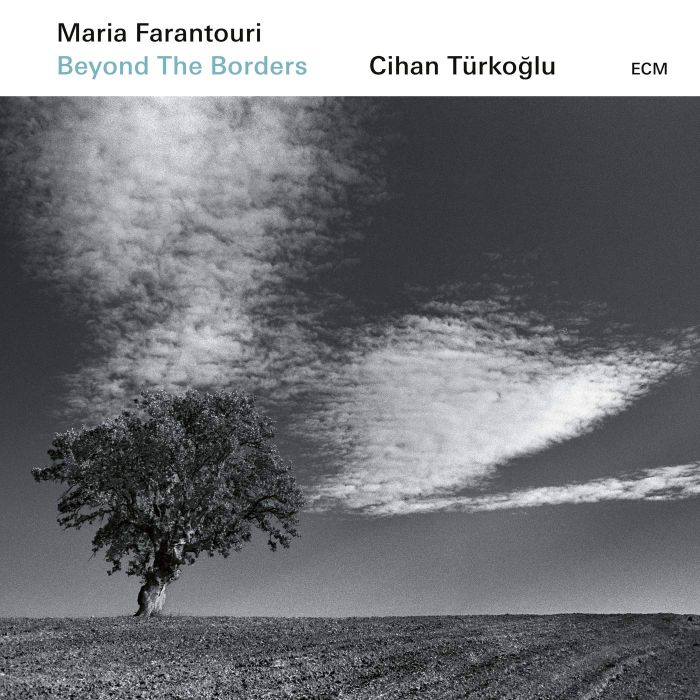 FARANTOURI,MARIA & CIHAN TÜRKOGLU - BEYOND THE BORDERS