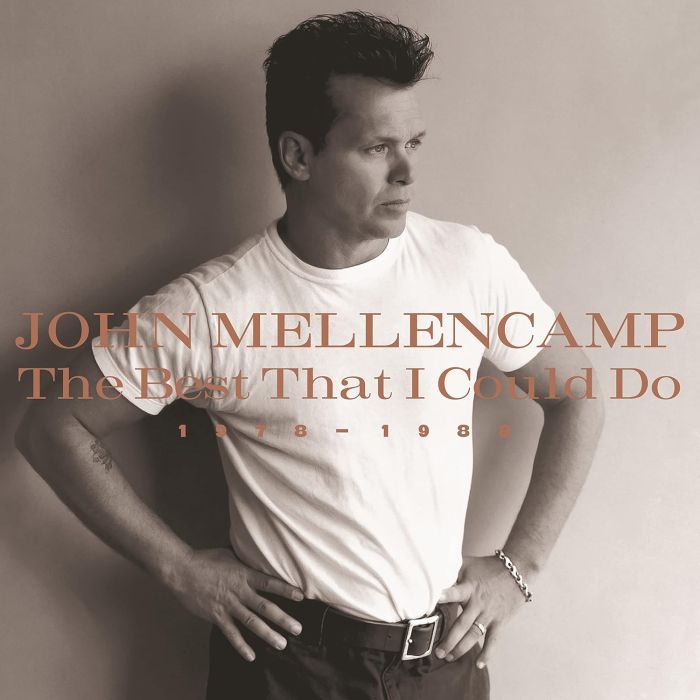 JOHN MELLENCAMP - BEST THAT I COULD DO 1978-1988