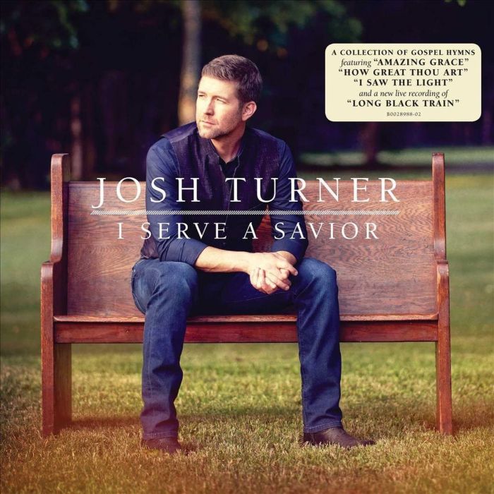 JOSH TURNER - I SERVE A SAVIOR