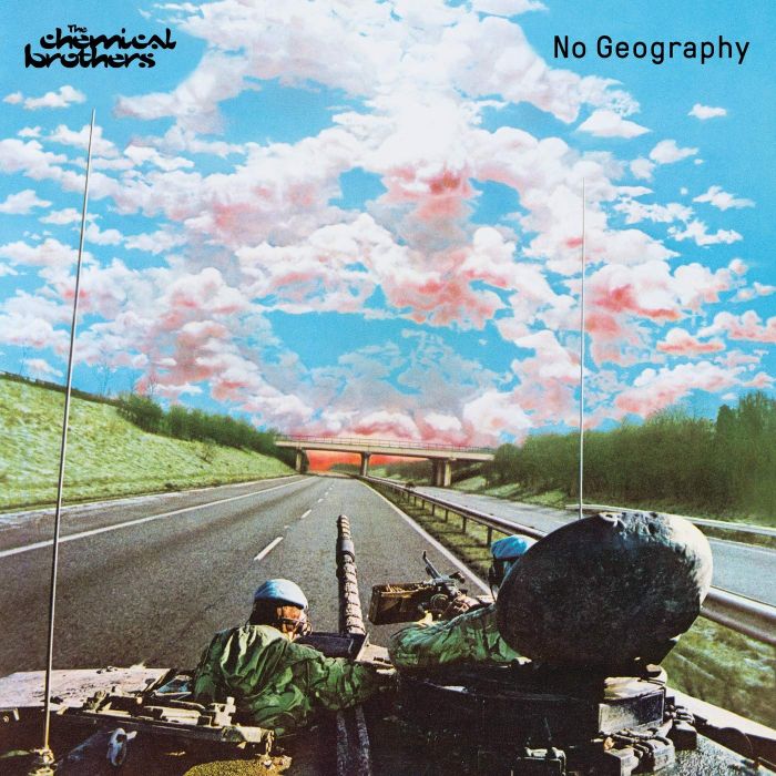 CHEMICAL BROTHERS - NO GEOGRAPHY