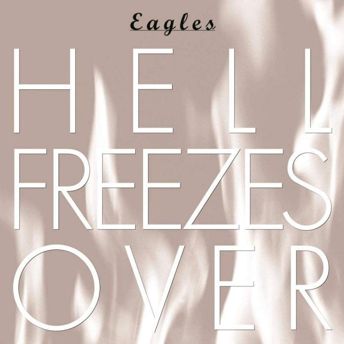 EAGLES - HELL FREEZES OVER (REMASTERED)