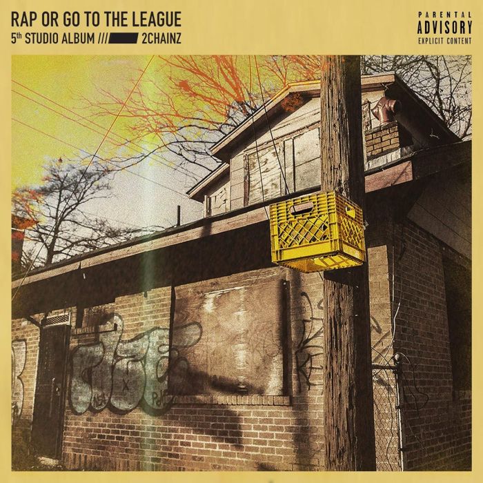 2 CHAINZ - RAP OR GO TO THE LEAGUE
