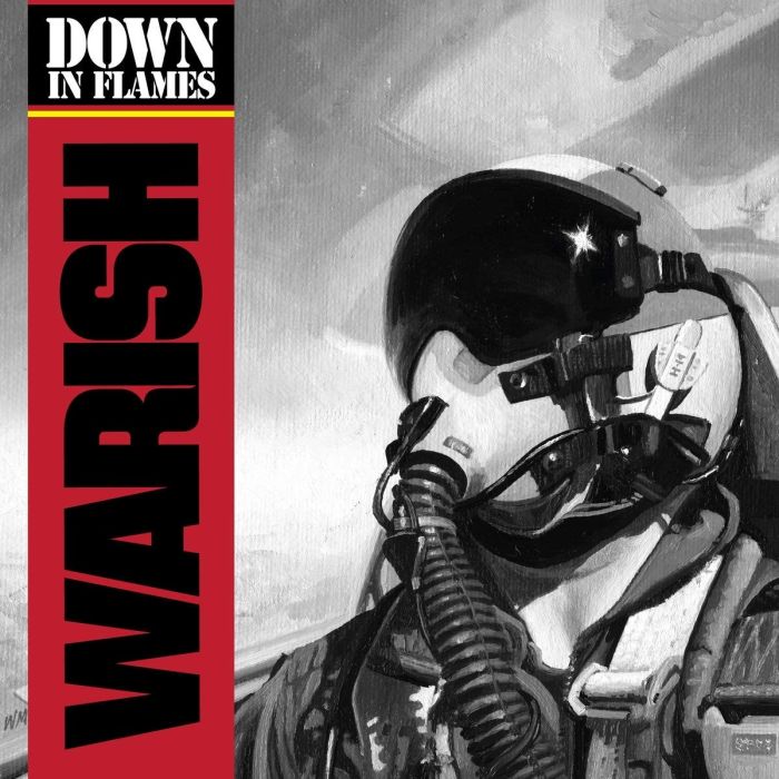 WARISH - DOWN IN FLAMES