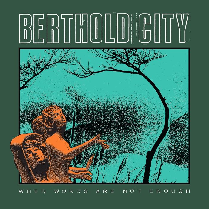 BERTHOLD CITY - WHEN WORDS ARE NOT ENOUGH