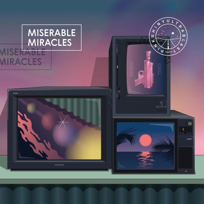 PINKSHINYULTRABLAST - MISERABLE MIRACLES