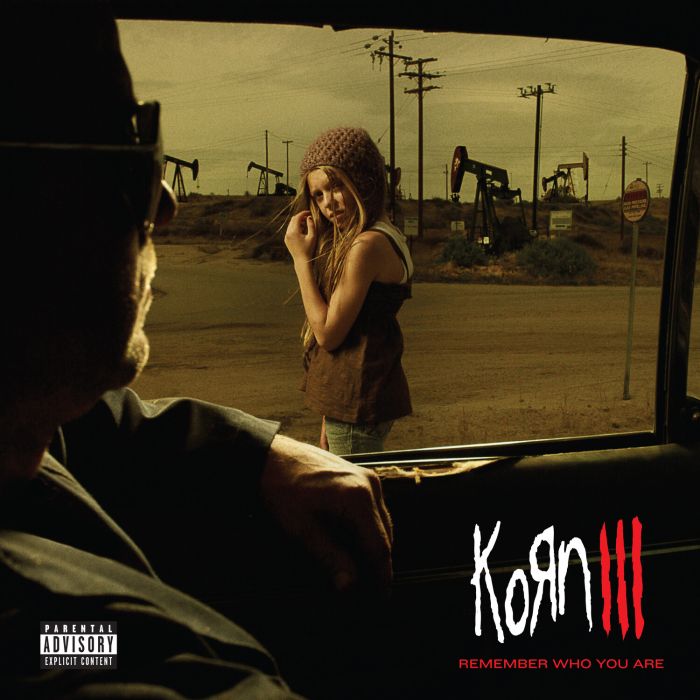 KORN - KORN III: REMEMBER WHO YOU ARE