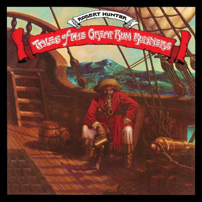 ROBERT HUNTER - TALES OF THE GREAT RUM RUNNERS (DELUXE EDITION)
