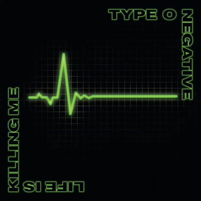 TYPE O NEGATIVE - LIFE IS KILLING ME (DELUXE)