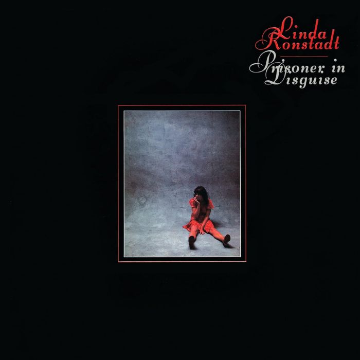 LINDA RONSTADT - PRISONER IN DISGUISE