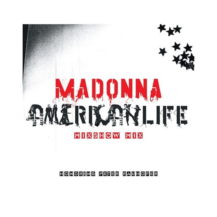 MADONNA - AMERICAN LIFE MIXSHOW MIX (IN MEMORY OF PETER RAUHOFER)