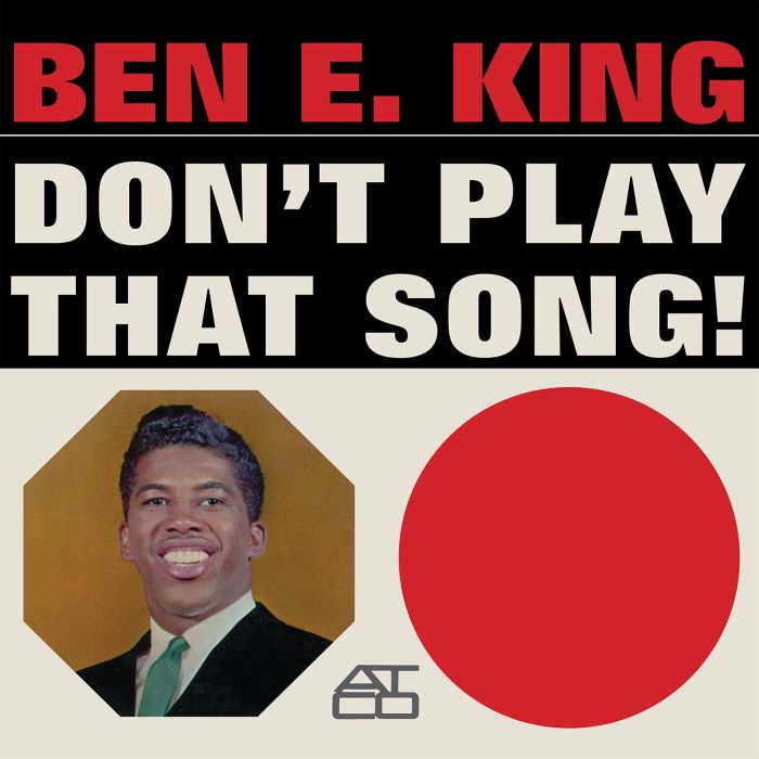 BEN E. KING - DON'T PLAY THAT SONG