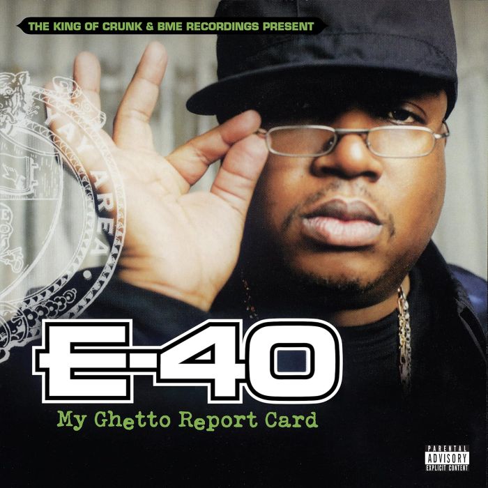 E-40 - MY GHETTO REPORT CARD