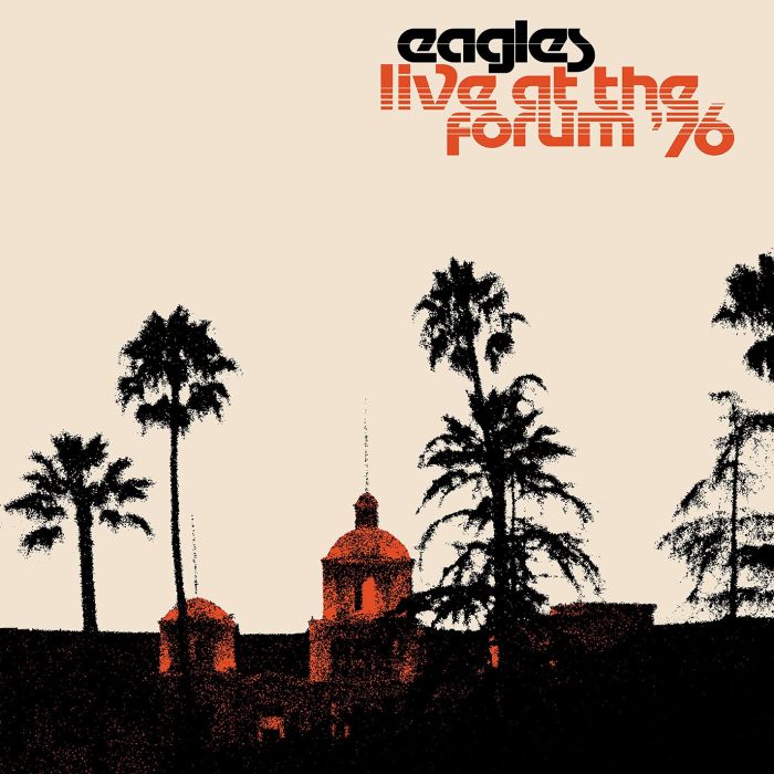 EAGLES - LIVE AT THE FORUM '76 (2LP)