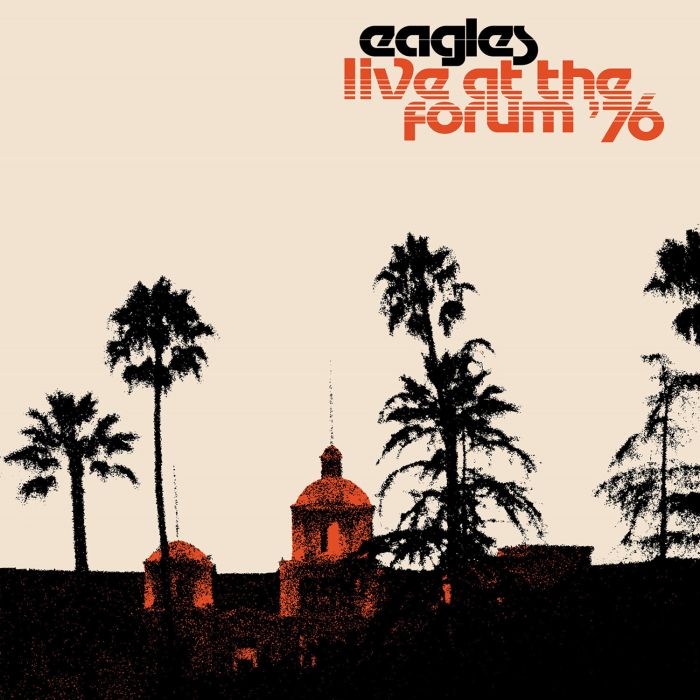 EAGLES - LIVE AT THE FORUM '76 (2LP)
