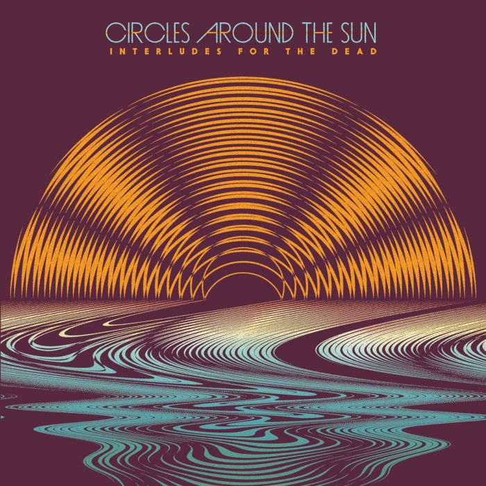 CIRCLES AROUND THE SUN (NEAL CASAL) - INTERLUDES FOR THE DEAD