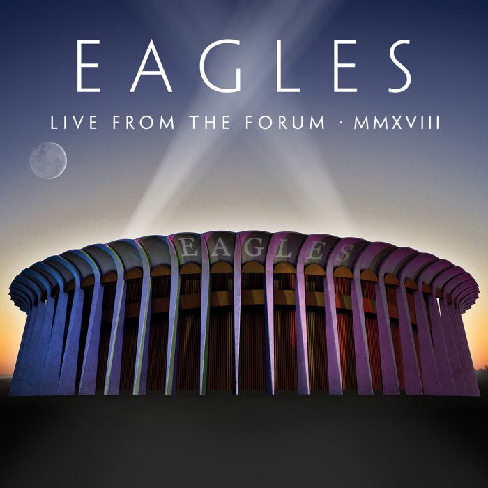 EAGLES - LIVE FROM THE FORUM MMXVIII