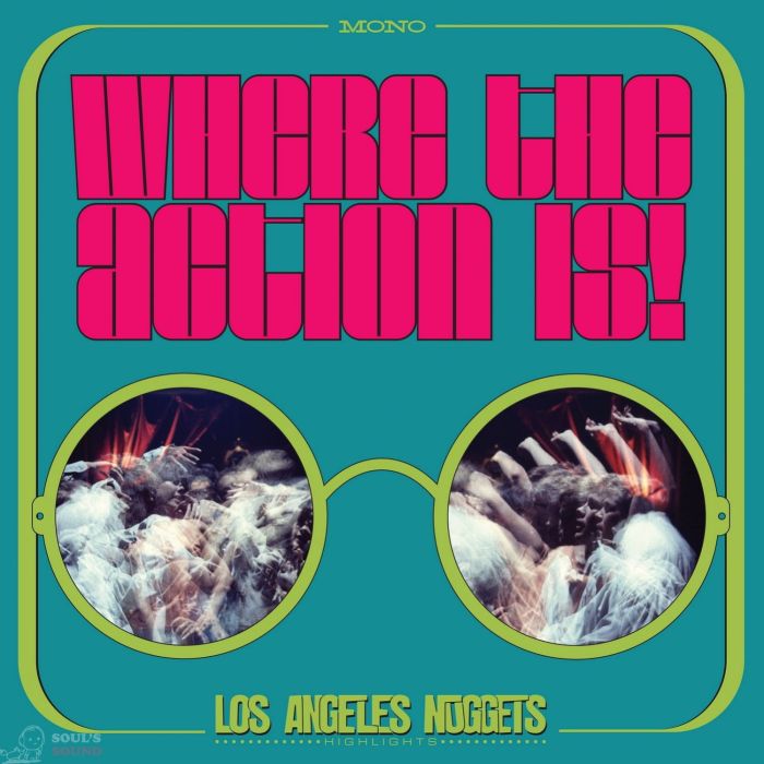VARIOUS ARTISTS - WHERE THE ACTION IS: LOS ANGELES NUGGETS HIGHLIGHTS