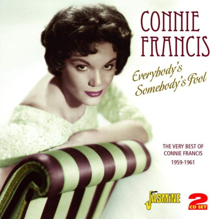 CONNIE FRANCIS - EVERYBODY'S SOMEBODY'S FOOL (THE VERY BEST OF CONNIE FRANCIS 1959